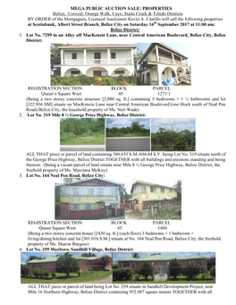 MEGA PUBLIC AUCTION SALE: PROPERTIES Belize, Corozal, Orange Walk, Cayo, Stann Creek & Toledo Districts by ORDER of the Mortgagees, Licensed Auctioneer Kevin A