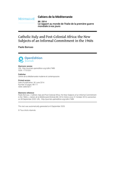 Cahiers De La Méditerranée, 88 | 2014 Catholic Italy and Post-Colonial Africa: the New Subjects of an Informal Comm