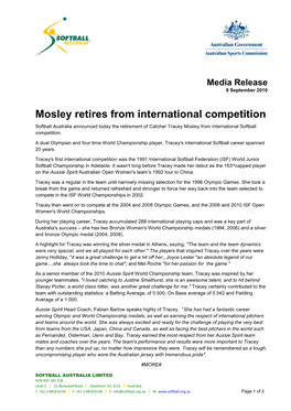 Mosley Retires from International Competition Softball Australia Announced Today the Retirement of Catcher Tracey Mosley from International Softball Competition