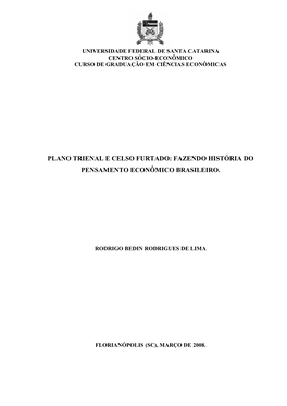 Plano Trienal E Celso Furtado: Fazendo História Do Pensamento Econômico Brasileiro