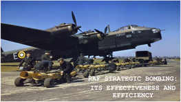 RAF STRATEGIC BOMBING: ITS EFFECTIVENESS and EFFICIENCY ‘”This Time, Gentlemen, We Are to Look Upon the Entire City As a Tactical Target.”’