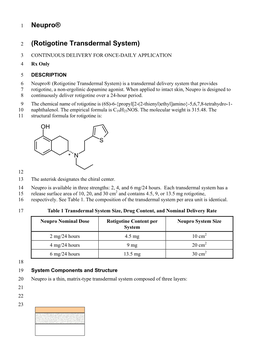 Neupro® (Rotigotine Transdermal System) Is a Transdermal Delivery System That Provides 7 Rotigotine, a Non-Ergolinic Dopamine Agonist