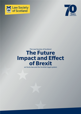 The Future Impact and Effect of Brexit on Scots Law and the Scottish Legal System
