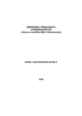 DISPERSÃO, FENOLOGIA E CONSERVAÇÃO DE Annona Crassiflora Mart