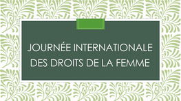 JOURNÉE INTERNATIONALE DES DROITS DE LA FEMME 8 Mars 2019