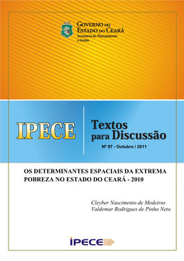 Os Determinantes Espaciais Da Extrema Pobreza No Estado Do Ceará - 2010