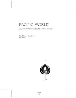 PACIFIC WORLD Journal of the Institute of Buddhist Studies