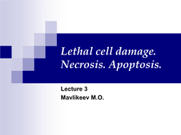 Necrosis. Apoptosis