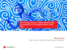 HPCC Systems Open Source, Big Data Processing and Analytics See