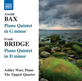 BRIDGE Piano Quintet in D Minor Ashley Wass, Piano the Tippett Quartet