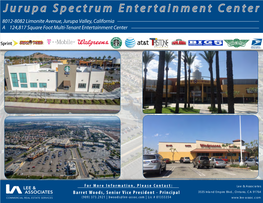 Jurupa Spectrum Entertainment Center 8012-8082 Limonite Avenue, Jurupa Valley, California a ±124,817 Square Foot Multi-Tenant Entertainment Center