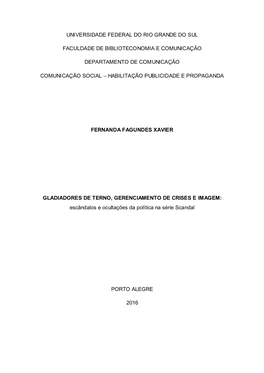 Universidade Federal Do Rio Grande Do Sul Faculdade De Biblioteconomia E Comunicação Departamento De Comunicação Comunicaç