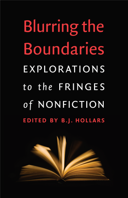 Blurring the Boundaries: Explorations to the Fringes of Nonfiction