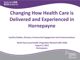 Changing How Health Care Is Delivered and Experienced in Hornepayne