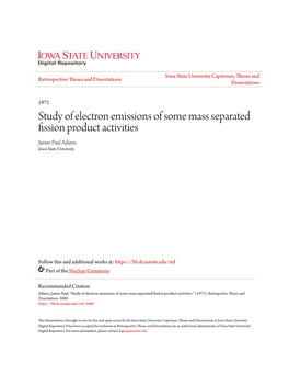 Study of Electron Emissions of Some Mass Separated Fission Product Activities James Paul Adams Iowa State University