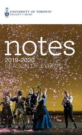 2019-2020 SEASON of EVENTS Welcome to U of T MUSIC’S 2019-2020 SEASON!