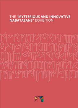 Mysterious and Innovative Nabataeans“ Exhibition European Union and Enpi Cbc Mediterranean Sea Basin Programme