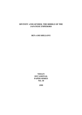Divinity and Gender: the Riddle of the Japanese Emperors Ben-Ami Shillony Nissan Occasional Paper Series No. 30 1999
