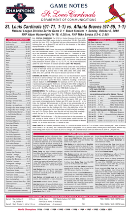Vs. Atlanta Braves (97-65, 1-1) National League Division Series Game 3 • Busch Stadium • Sunday, October 6, 2019 RHP Adam Wainwright (14-10, 4.29) Vs