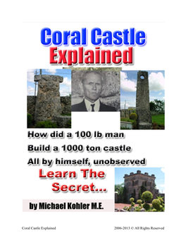 Coral Castle Explained 2006-2013 © All Rights Reserved About the Author