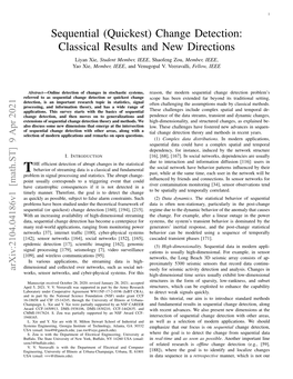 (Quickest) Change Detection: Classical Results and New Directions Liyan Xie, Student Member, IEEE, Shaofeng Zou, Member, IEEE, Yao Xie, Member, IEEE, and Venugopal V