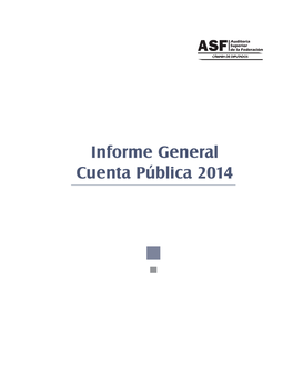 Informe General Cuenta Pública 2014 IG | CP 2014 Índice