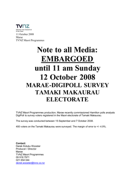 Note to All Media: EMBARGOED Until 11 Am Sunday 12 October 2008 MARAE-DIGIPOLL SURVEY TAMAKI MAKAURAU ELECTORATE