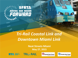 Tri-Rail Coastal Link and Downtown Miami Link