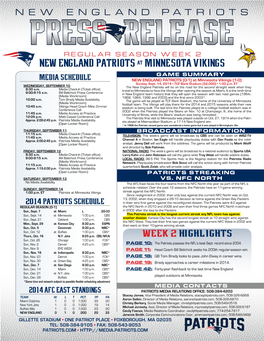 NEW ENGLAND PATRIOTS at MINNESOTA VIKINGS GAME SUMMARY MEDIA SCHEDULE NEW ENGLAND PATRIOTS (0-1) at Minnesota Vikings (1-0) Sunday, Sept