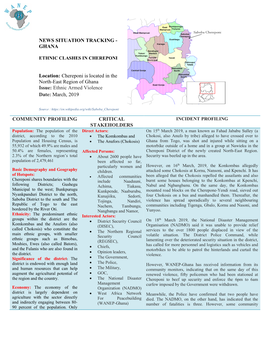 Chereponi Is Located in the North-East Region of Ghana Issue: Ethnic Armed Violence Date: March, 2019