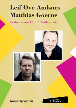 Leif Ove Andsnes Matthias Goerne Tirsdag 10