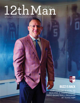 BUZZ IS BACK YOUR SUPPORT IS VITAL to BUILDING a CHAMPIONSHIP MEN’S BASKETBALL PROGRAM at TEXAS A&M 12Th Man Foundation 1922 Fund