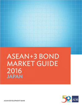 ASEAN+3 Bond Market Guide 2016: Japan