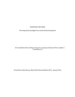 SURVEYING the CROSS Pursuing an Increasingly Cross-Centered Life During Lent for I Decided to Know Nothing Among You Except Jesu