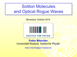 Soliton Molecules and Optical Rogue Waves