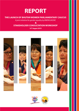Report for the Launch of Bhutan Women Parliamentary Caucus