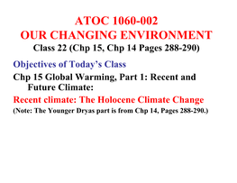 Younger Dryas Part Is from Chp 14, Pages 288-290.) Previous Classes: Long-Term Changes in Climate Earth History: Over 4.6 B.Y