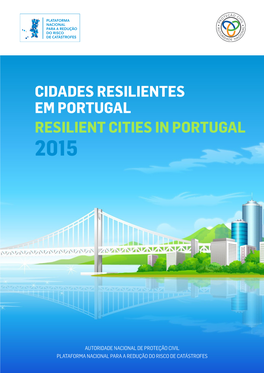 Cidades Resilientes Em Portugal / Resilient Cities in Portugal 2015