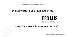 Digital Warfare Or Organized Crime