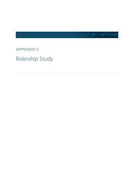 APPENDIX C Ridership Study