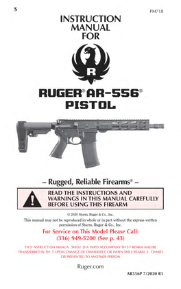 Instruction Manual Is Designed to Assist You in Learning How to Properly Use and Care for Your RUGER® AR-556® PISTOL