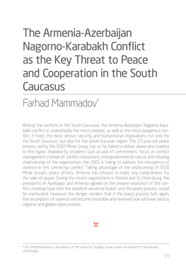 The Armenia-Azerbaijan Nagorno-Karabakh Conflict As the Key Threat to Peace and Cooperation in the South Caucasus Farhad Mammadov*