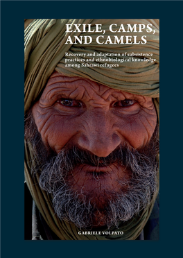 EXILE, CAMPS, and CAMELS Recovery and Adaptation of Subsistence Practices and Ethnobiological Knowledge Among Sahrawi Refugees