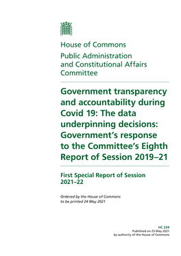 Government Transparency and Accountability During Covid 19: the Data Underpinning Decisions: Government’S Response to the Committee’S Eighth Report of Session 2019–21