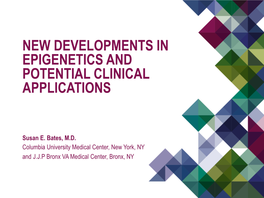 New Developments in Epigenetics and Potential Clinical Applications