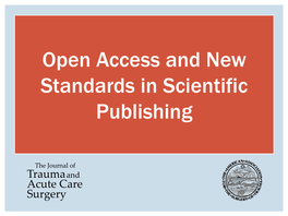 Open Access and New Standards in Scientific Publishing