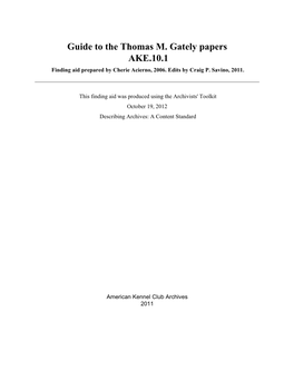 Guide to the Thomas M. Gately Papers AKE.10.1 Finding Aid Prepared by Cherie Acierno, 2006