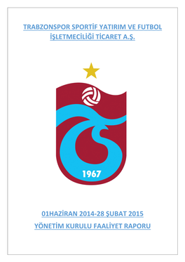 Trabzonspor Sportif Yatırım Ve Futbol Işletmeciliği Ticaret A.Ş. 01Haziran