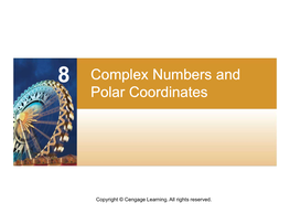 Complex Numbers and Polar Coordinates Complex Numbers