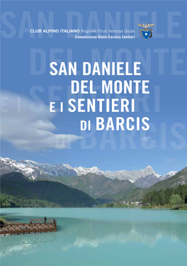 SAN DANIELE Del Monte E I SENTIERI DI BARCIS